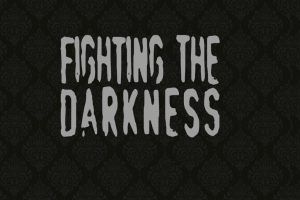 Fighting the Darkness (FTD)